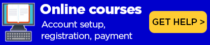 Online courses: Account setup, registration, payment. Get help.