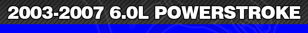 2003-2007 6.0L Powerstroke