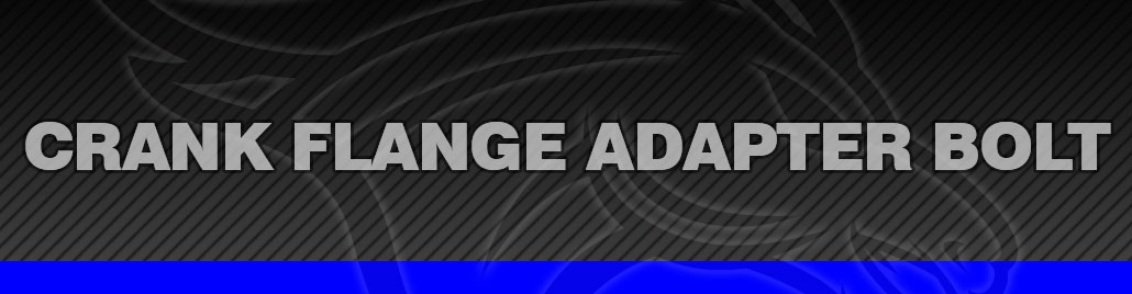 Crank Flange Adapter Bolt
