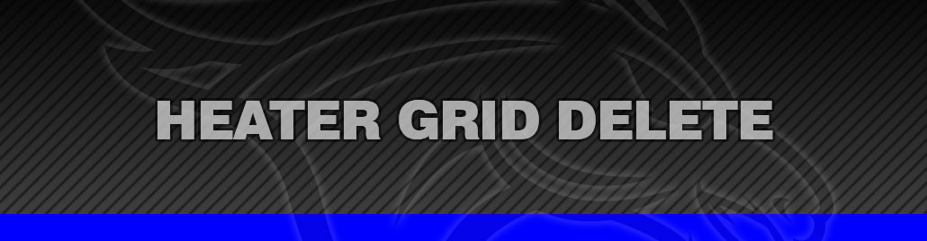 Heater Grid Delete