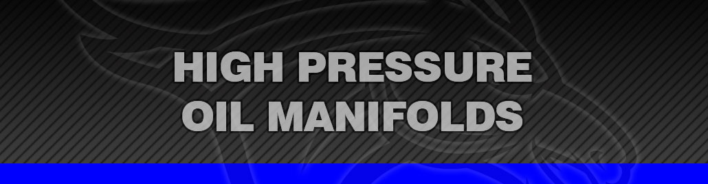 High Pressure Oil Manifolds