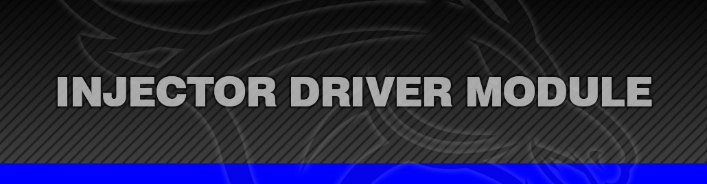 Injector Driver Module