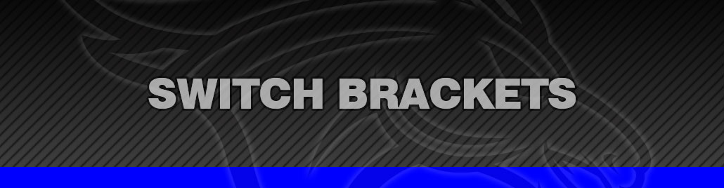 Switch Brackets