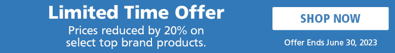 Prices reduced by up to 20%  on select top brand products.